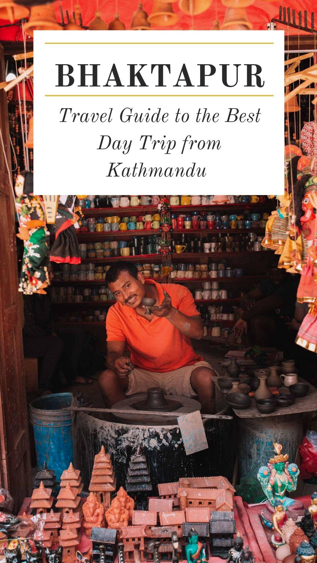 An image of a man doing pottery with text "Bhaktapur Travel Guide to the Best Day Trip from Kathmanu".